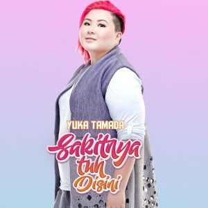 Sakitnya Tuh Disini