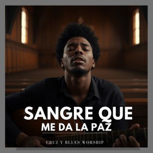 Sangre Que Me Da La Paz