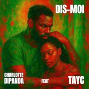 Charlotte Dipanda Feat Tayc - Dis-moi