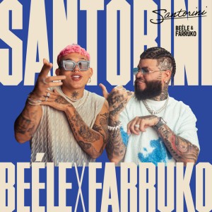 Santorini by Beéle & Farruko
