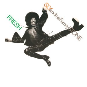 If You Want Me to Stay by Sly & The Family Stone