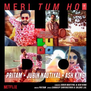 Meri Tum Ho (From "Ludo") by Jubin Nautiyal & Ash King