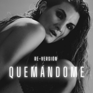 Quemándome - Re-Versión