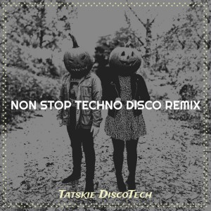 Tatskie Non Stop Techno Dance, Pt. 2 (Remix)