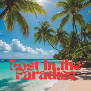 Lost In the Paradise