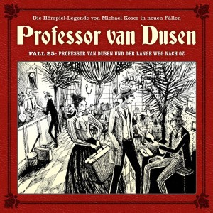 Teil 18 - Fall 25: Professor van Dusen und der lange Weg nach Oz