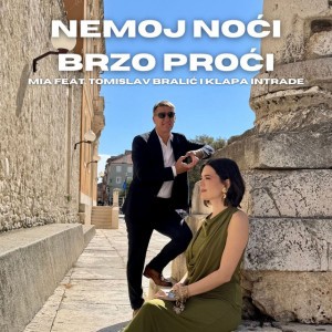 Nemoj noći brzo proći by Mia Dimšić & Tomislav Bralic & Klapa Intrade