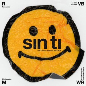 Sin Ti by Rawayana & Willy Rodríguez & McKlopedia & La Vida Bohème