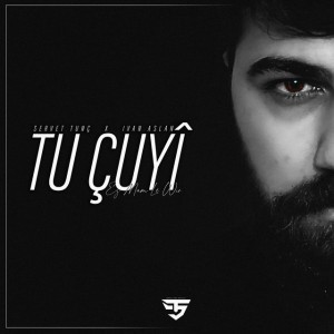 Tu Çuyi (feat. İvan Aslan)