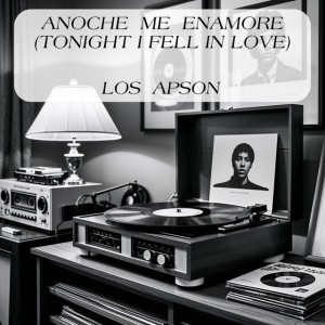 Anoche me enamoré (Tonight I Fell in Love)