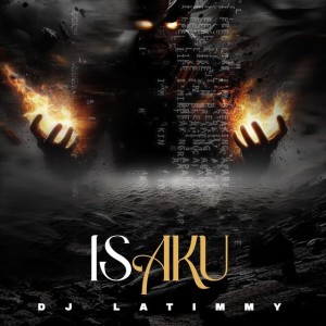 ISAKU by Dj LaTimmy