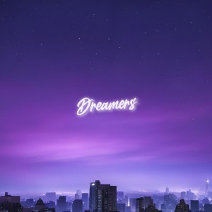 Dreamers (Sped Up)