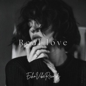 Real Love (ECHOVIBE REMIX)