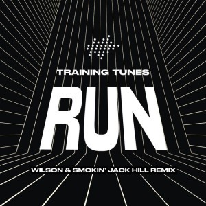 Run - Wilson & Smokin' Jack Hill Club Remix