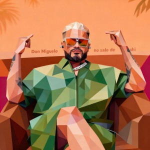 No Sale de Ahí by Don Miguelo
