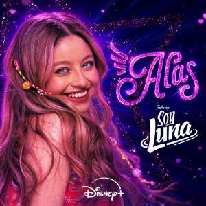 Alas - Versión 2026 (De "Soy Luna" | Disney+) by Elenco de Soy Luna & Disney & Karol Sevilla