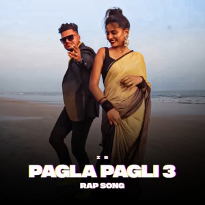 Pagla Pagli 3 Rap Song