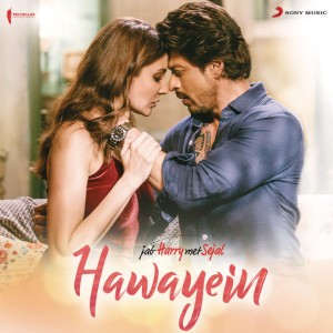Hawayein (From "Jab Harry Met Sejal") by Pritam & Arijit Singh