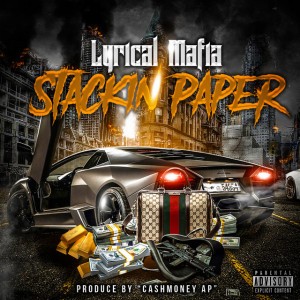 Stackin Paper (feat. Fire, Say Dru & C.D.K)