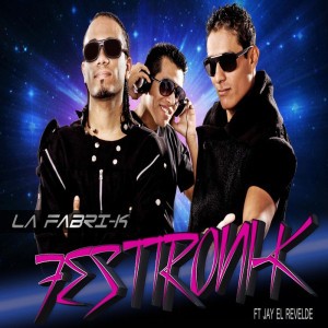Festtroni-K (feat. Jay El Revelde)