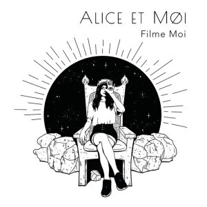 Filme moi by Alice et Moi