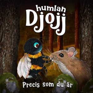 Precis som du är