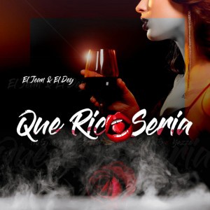 Que Rico Seria - Version Repa