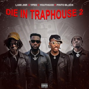 DIE IN TRAPHOUSE 2