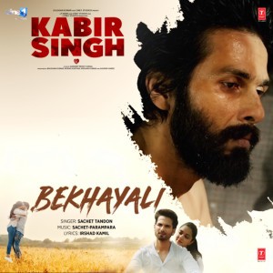 Bekhayali (From "Kabir Singh") by Sachet Tandon & Sachet-Parampara