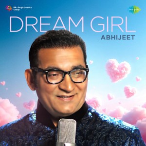 Dream Girl by Abhijeet & Anand Bakshi & Laxmikant–Pyarelal