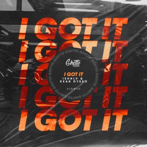 I Got It - Slowed