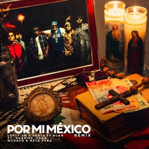 Por Mi México (Remix) [feat. Dharius, C-Kan, MC Davo & Neto Peña]