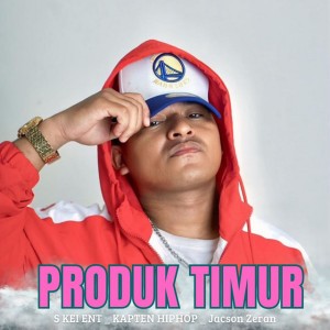Produk Timur (feat. KAPTEN HIPHOP & Jacson Zeran) [Remix]