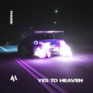 YES TO HEAVEN - PHONK