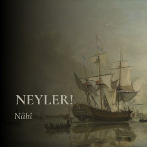 Neyler! - Nâbî