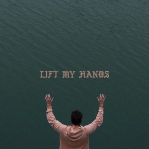 Lift My Hands