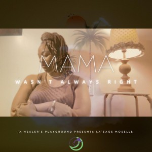 Mama Wasn't Always Right