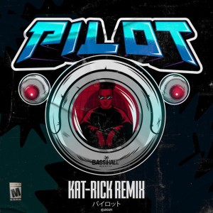 Pilot (Kat-Rick Remix)
