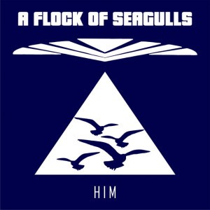 Him - Radio Version by A Flock Of Seagulls