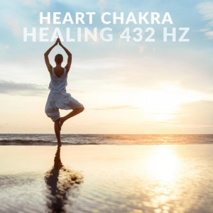 Heart Chakra Healing Music 432 Hz