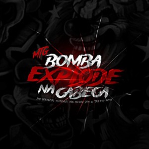 MTG - Bomba Explode na Cabeça