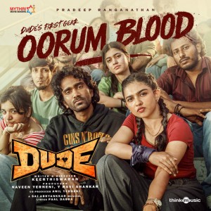 Oorum Blood - From "Dude"