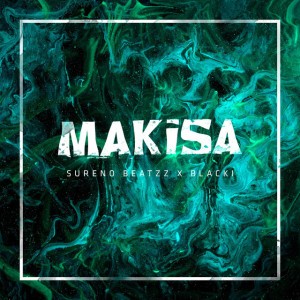 Makisa (feat. BlacKi)