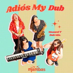 Adiós My Dub - Manwel T Remix Dub