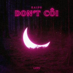 DON'T CÔI