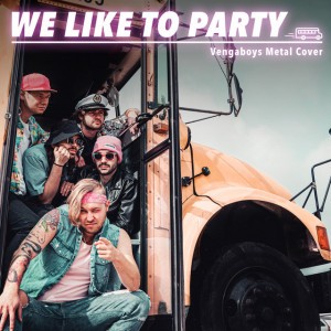 We Like to Party - Vengaboys Cover