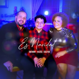 Es Navidad (feat. Anthony & Jaaziel)