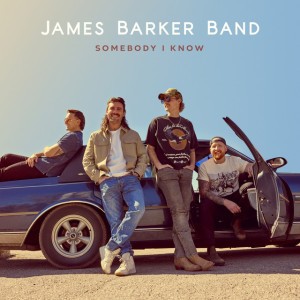 Somebody I Know by James Barker Band