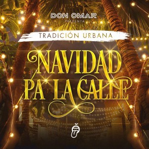 Navidad Pa' La Calle by Don Omar