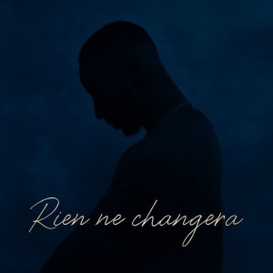 Rien ne changera